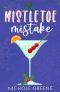 [Windy City Holidates 02] • Mistletoe Mistake